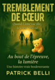 Tremblement de coeur - quand l'âme vacille, le coeur résiste